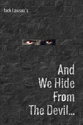 And We Hide From The Devil
